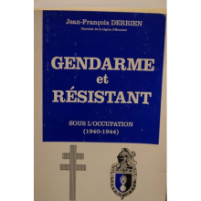 Gendarme et résistant sous l'occupation 1940 1944 Finistère